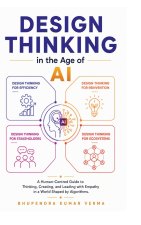 Design Thinking in the Age of AI