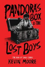 Pandora's Box and the Lost Boys