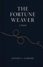 The Fortune Weaver