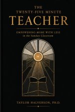 The Twenty-Five Minute Teacher