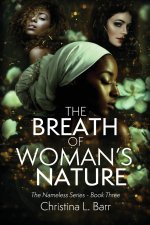 The Breath of Woman's Nature
