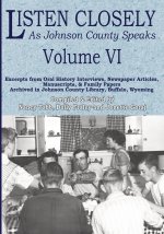 Listen Closely as Johnson County Speaks - Vol. 6