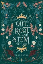 Out, Root and Stem