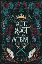 Out, Root and Stem
