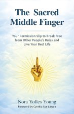 The Sacred Middle Finger