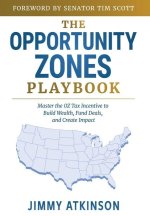 The Opportunity Zones Playbook