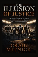 THE ILLUSION OF JUSTICE