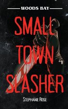 Small Town Slasher