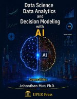 Data Science, Data Analytics, and Decision Modeling with AI