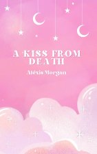 A Kiss From Death