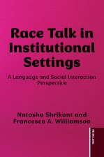 Race Talk in Institutional Settings; A Language and Social Interaction Perspective