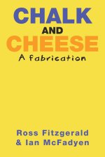 Chalk and Cheese