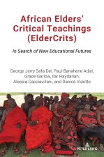 African Elders' Critical Teachings (ElderCrits); In Search of New Educational Futures
