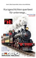 Kurzgeschichten querbeet für unterwegs...