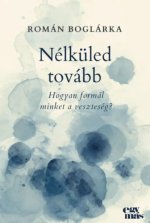 Nélküled tovább