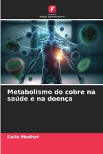 Metabolismo do cobre na saúde e na doença