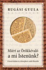 Miért az Örökkévaló a mi Istenünk?