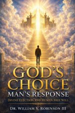 GOD'S CHOICE - MAN'S RESPONSE