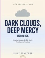 Life Lessons From Dark Clouds, Deep Mercy