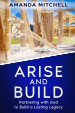 Arise and Build