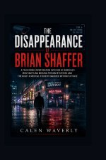 The disappearance of Brian Shaffer