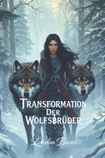 Transformation Der Wolfsbrüder