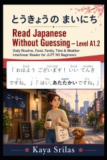 Read Japanese Without Guessing - Level A1.2