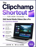The Clipchamp Shortcut for non-techies