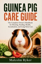 Guinea Pig Care Guide