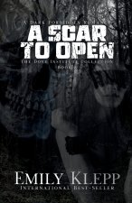 A Scar To Open