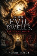 WHERE EVIL DWELLS