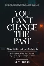 You Can't Change The Past