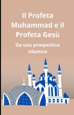 Il Profeta Muhammad e il Profeta Gesù