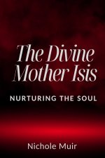 The Divine Mother Isis