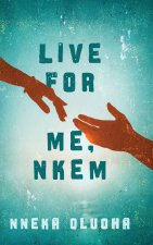 Live for Me, Nkem