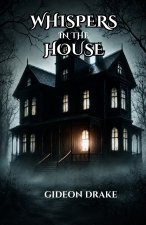 Whispers In The House