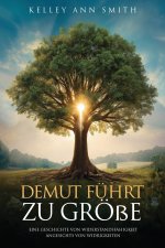 Demut Führt Zu Größe
