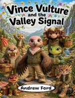 Vince Vulture and the Valley Signal