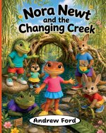 Nora Newt and the Changing Creek