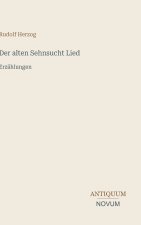 Der alten Sehnsucht Lied
