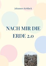 Nach mir die Erde 2.0