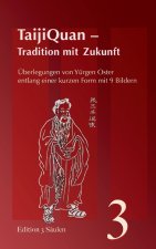 TaijiQuan - Tradition mit Zukunft