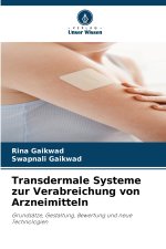 Transdermale Systeme zur Verabreichung von Arzneimitteln