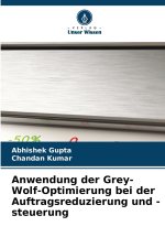 Anwendung der Grey-Wolf-Optimierung bei der Auftragsreduzierung und -steuerung
