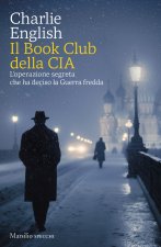 Book Club della CIA. L'operazione segreta che ha deciso la Guerra fredda