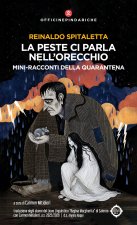 peste ci parla nell'orecchio. Mini-racconti della quarantena-La peste nos habla al oìdo. Microrerelatos de la cuarantena