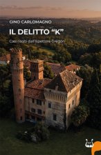 delitto «K». Casi risolti dall’Ispettore Gregòri