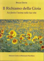 richiamo della gioia. Fai fiorire l'anima nella tua vita