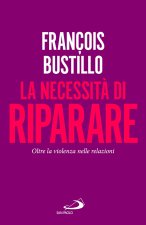necessità di riparare. Oltre la violenza nelle relazioni