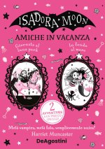 Amiche in vacanza: Giornata al luna park-In fondo al mare. Isadora Moon